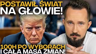 TRUMP WYWRACA ŚWIAT w 100 GODZIN po WYBORACH BizWeek [upl. by Steffin]