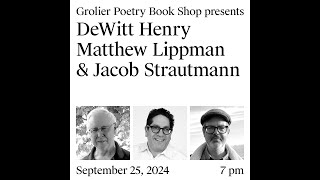 Grolier Hybrid Reading — DeWitt Henry Matthew Lippman and Jacob Strautmann Zoom 2024 [upl. by Wood101]