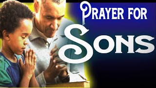 Prayer For My Sons Health  A Prayer For My Son  A Prayer For Your Son [upl. by Rooney]