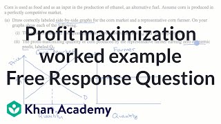 Profit maximization worked example Free Response Question  Microeconomics  Khan Academy [upl. by Melina]