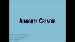 Almighty Creator Lyrics Video [upl. by Chung]