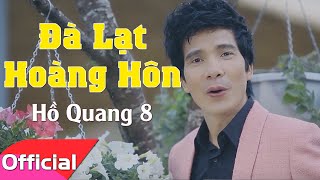 Đà Lạt Hoàng Hôn  Hồ Quang 8 Official MV [upl. by Hctud420]