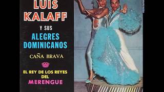 Luis Kalaff y los Alegres Dominicanos  Las Dominicanas 1965 [upl. by Joacimah]