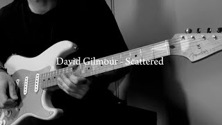 Scattered  David Gilmour Guitar solo cover [upl. by Ahseihs]