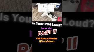 Is Your PS4 Loud Heres Why Solved Part 2 [upl. by Anoyet]