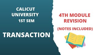 Calicut University 1st sem Transaction 4th chapter Revision [upl. by Goggin]