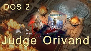 Divinity Original Sin 2 High Judge Orivand fight Tactician difficulty [upl. by Tilney]