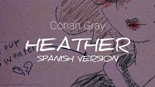 Conan Gray  Heather Spanish Version [upl. by Esirtal]