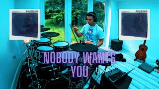 Nobody Wants You  junodream  DRUM COVER [upl. by Anor]