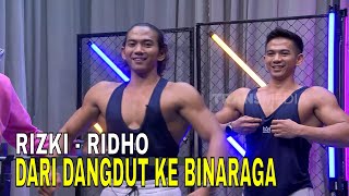 Rizki  Ridho Dari Dangdut Ke Binaraga  FYP 281124 Part 2 [upl. by Roede]