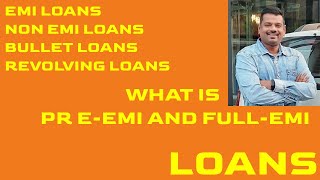 DIFFERENT LOANS AVAILABLE IN BANK  HOW TO BECOME MASTER IN LOANS  EMI NON EMI BULLET REVOLVING [upl. by Ewart]