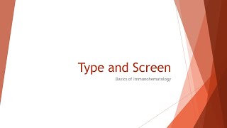 Immunohematology Basics Type and Screen [upl. by Asiruam668]