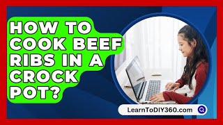 How To Cook Beef Ribs In A Crock Pot  LearnToDIY360com [upl. by Lytsirk361]