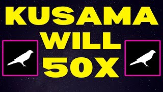 Kusama Will 50XIs It Possible  Kusama Price Prediction [upl. by Brigid]