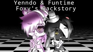 Yenndo amp Funtime Foxy Backstory  My AU  FNaF  Gacha Club  Night [upl. by Hamnet]