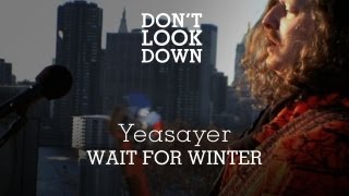 Yeasayer  Wait For The Wintertime  Dont Look Down [upl. by Rina]