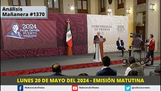 Edición Matutina Lunes 20 de Mayo del 2024 [upl. by Davin879]