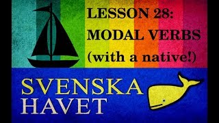 Svenskahavet  Lesson 28 Modal verbs with a native speaker Swedish lessons [upl. by Alyhs]