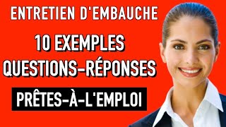 10 QUESTIONS ET RÉPONSES ENTRETIEN DEMBAUCHE Exemples [upl. by Asilehs556]