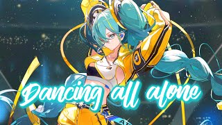 ♪Nightcore♪ → Dancing All Alone Lyrics [upl. by Ydner]