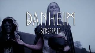 DANHEIM – BERSERKIR БЕРСЕРКИР [upl. by Sil833]