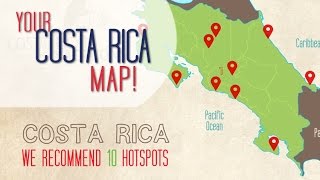 COSTA RICA MAP Top 10 Highlights in under 3min [upl. by Kinsley623]