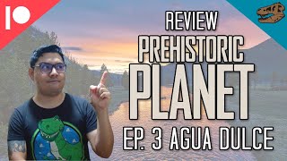 REVIEW Prehistoric Planet  Ep 3 AGUA DULCE [upl. by Kenlee]