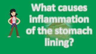 What causes inflammation of the stomach lining   Best and Top Health Answers [upl. by Weasner]