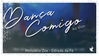 Ministério Zoe  Dança Comigo  Espontâneo  Quebrantamento [upl. by Yaja707]