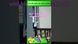 Da sitz er auf den Boden und klebt die Decke ab funny [upl. by Funk878]