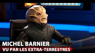 Michel Barnier vu par les ExtraTerrestres [upl. by Darell]