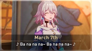 March 7th Sings Banana  Honkai Star Rail 26 [upl. by Haramat]