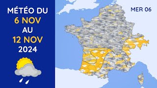 Météo du Mercredi 6 au Mardi 12 Novembre 2024 [upl. by Fabiola935]