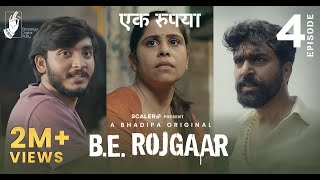 BE Rojgaar  E4  Ek Rupaya  Marathi Web Series  SCALER  Bhadipa [upl. by Armitage263]