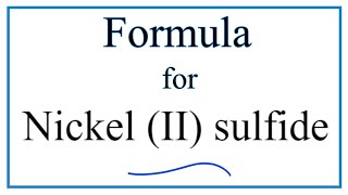 How to Write the Formula for Nickel II sulfide [upl. by Ecnadnac]