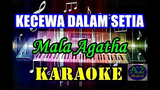 Mala Agatha  Kecewa Dalam Setia  Remix Karaoke  sxKN7000 [upl. by Dogs381]