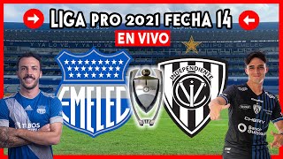 EMELEC VS INDEPENDIENTE DEL VALLE 00 EN VIVO HOY 2021 LIGA PRO VER PARTIDO DE CS EMELEC VS IDV CSE [upl. by Singleton]