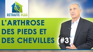 Les différents types darthrose  Larthrose des pieds et des chevilles  Conseils Retraite Plus [upl. by Uot]