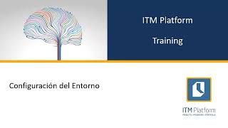 Curso Configuración del Entorno para administradores y Full Access en ITM Platform [upl. by Borras472]