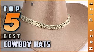 Top 5 Best Cowboy Hats Review in 2023 [upl. by Soracco]