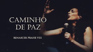 Renascer Praise 8  Caminho da Paz Ao Vivo [upl. by Tibbetts]