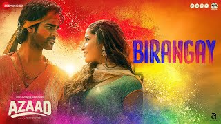 Birangay  Azaad  Aaman Devgan amp Rasha Thadani  Amit Trivedi Meenal Jain Amitabh Bhattacharya [upl. by Harald]