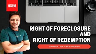 Right of Foreclosure and Right of Redemption  Rights under Mortgage [upl. by Olav]