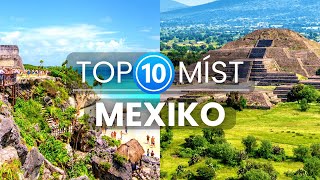 Top 10 úžasných míst v Mexiku  Cestování a dovolená v Mexiku [upl. by Celestyn]