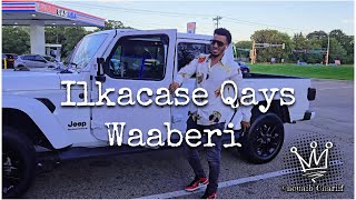 Ilkacase Qays  Karbaash Ciyaal quotWaaberiquot New Song Official Music 2024 [upl. by Carolyn385]