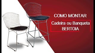 Como Montar Cadeira e banqueta Bertoia [upl. by Funk]