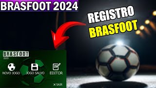 REGISTRO BRASFOOT 2024 ATUALIZADO PARA PC [upl. by Duggan966]