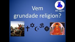 Vem grundade religion Världsreligionerna En kort och enkel sammanfattning [upl. by Japheth]