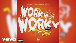 Patexx  Worky Worky Freestyle [upl. by Aniat]