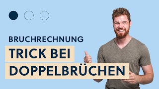 Doppelbrüche auflösen Brüche dividieren TRICK [upl. by Burty892]